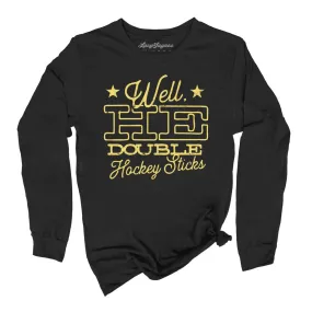 H E Double Hockey Sticks Long Sleeve Tee