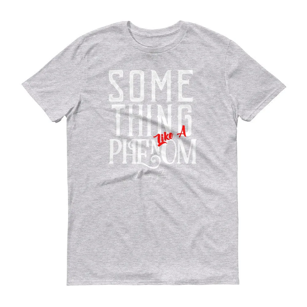 Men's Something Like a Phenom short sleeve t-shirt